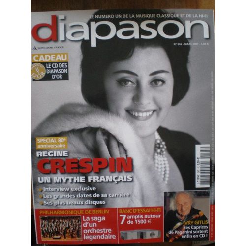 Diapason- Mars 2007-  N° 545 : Régine Crespin- Ivry Gitlis-Philarmonique De Berlin,Saga D'un Orchestre-Caroline Sonrier-Pierre Goy-Laurent Naouri-Richard Bonynge-Gian Carlo Menotti..