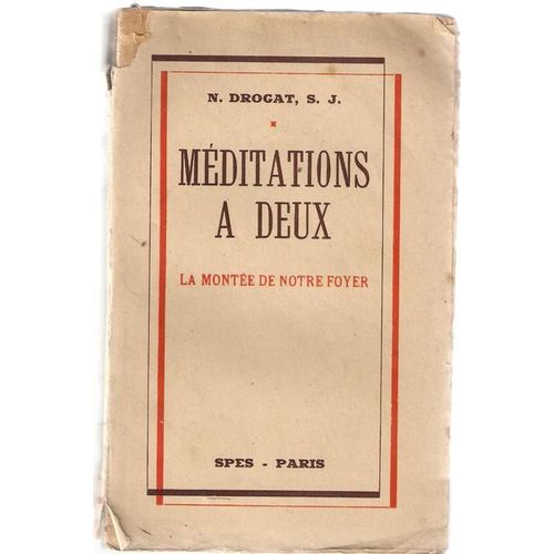 Meditations A Deux. La Montee De Notre Foyer