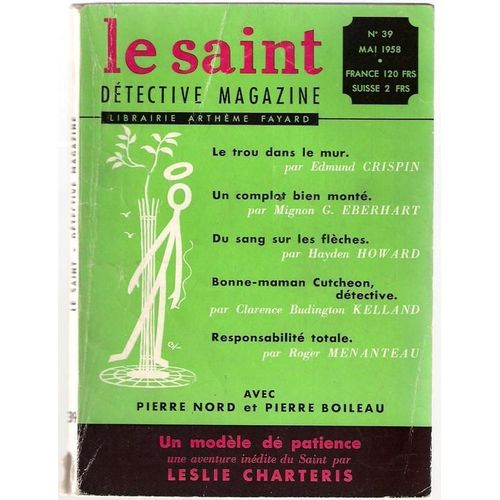 Le Saint Detective Magazine  N° 39 : Crispin Le Trou Dans Le Mur/Eberhart Un Complot Bien Monte/Howard Du Sang Sur Les Fleches
