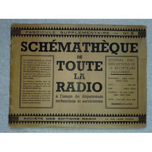 Schémathèque De Toute La Radio  N° 5 : (Shémas Avec Descriptions De 16 Récepteurs Industriels)