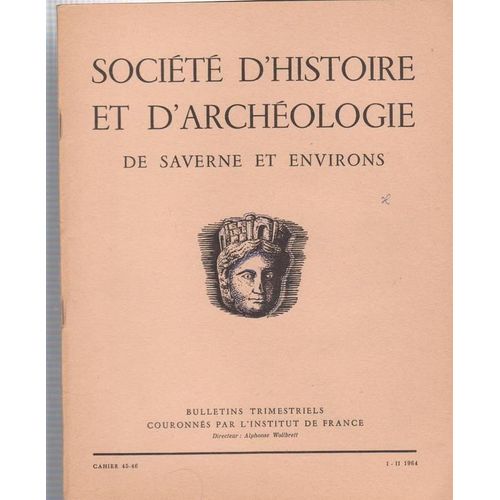 Societe Histoire Et Archeologie Saverne  N° 45 : Numero 45-46 1964