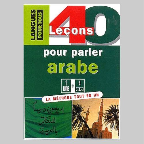 40 Lecons Pour Parler Arabe 40 Lecons Pour Parler Arabe