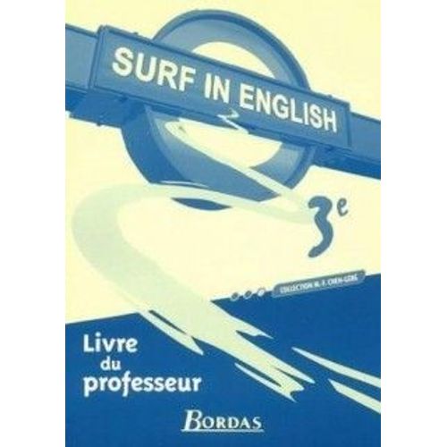 Anglais 3e Surf In English - Livre Du Professeur