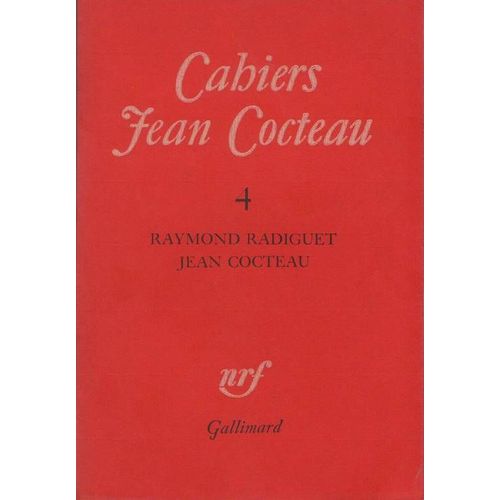 Cahiers Jean Cocteau: N_ 4 - Raymond Radiguet, Jean Cocteau.