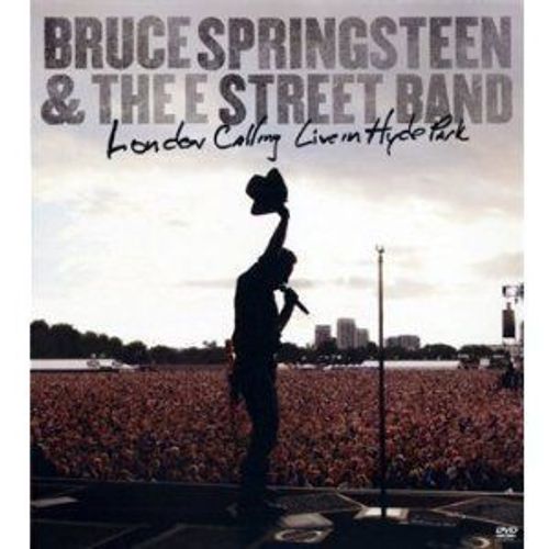 Bruce Springsteen & The E Street Band - London Calling : Live In Hyde Park