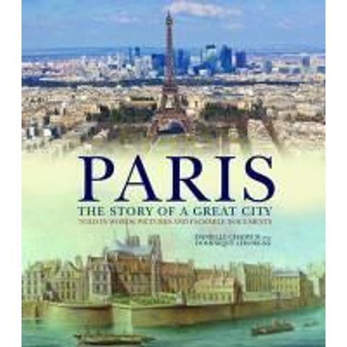 Paris : The Story Of A Great City