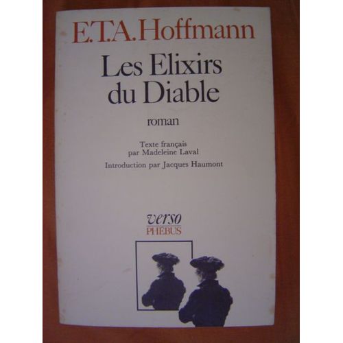 Intégrale Des Contes Et Récits / Hoffmann Tome 1 - Les Élixirs Du Diable - Papiers Laissés Après Sa Mort Par Le Frère Médard, Capucin