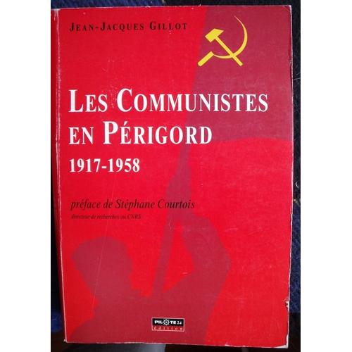 Les Communistes En Perigord 1917-1958