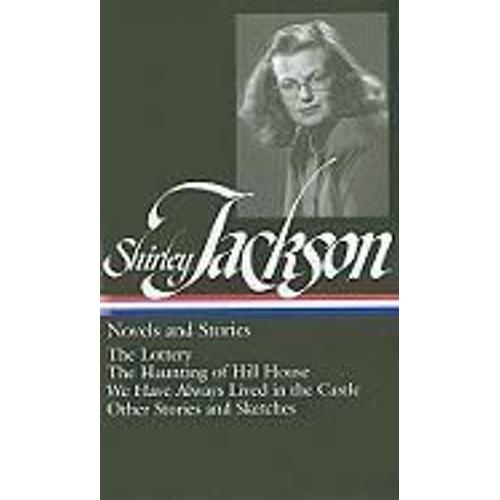 Shirley Jackson: Novels And Stories (Loa #204)