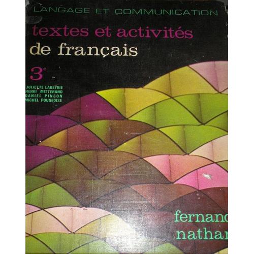 Textes Et Activités De Français. 3e (Troisième) - Langage Et Communication