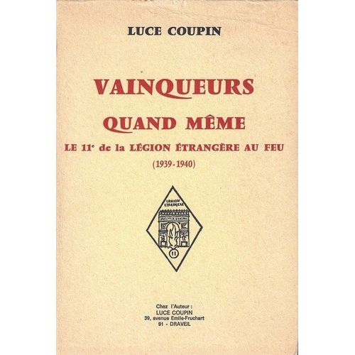 Vainqueurs Quand Même. Le 11e De La Légion Étrangère Au Feu (1939-1940) - Dédicace De L'auteur