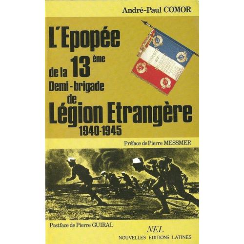 L'épopée De La 13e Demi-Brigade De Légion Étrangère - 1940-1945