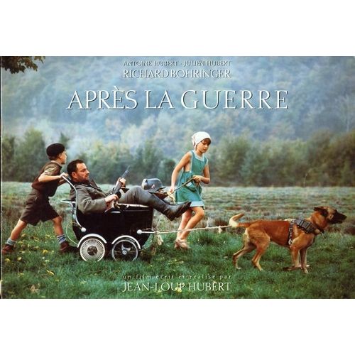 Après La Guerre - Dp  N° 0 : Dossier De Presse Du Film De Jean Loup Hubert -Richard Bohringer - Antoine Et Julien Hubert