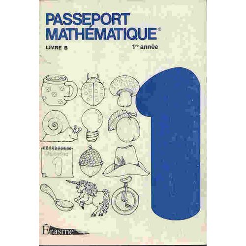 Passeport Mathématique Livre B 1e Année