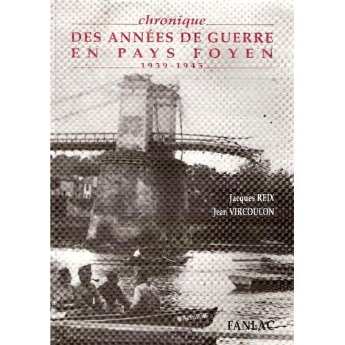 Chroniques Des Années De Guerre En Pays Foyen