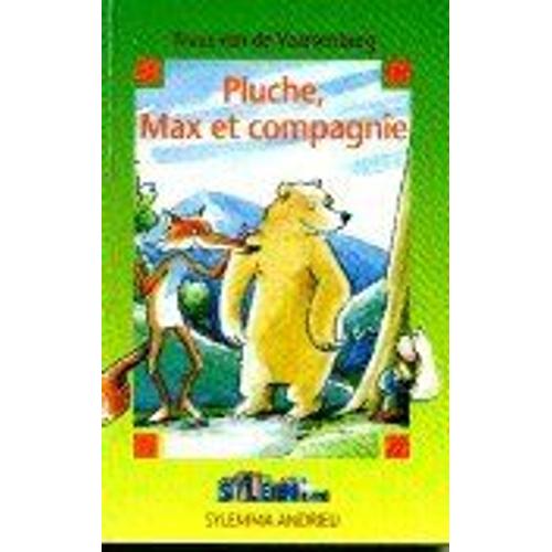 Pluche, Max Et Compagnie