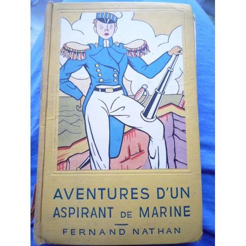 Aventures D'un Aspirant De Marine, Fernand Nathan, 1947