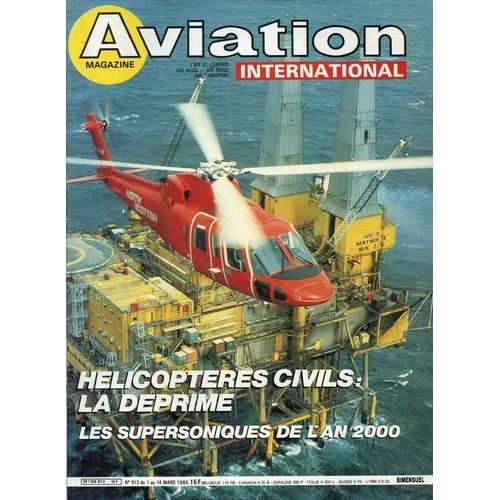 Aviation Magazine International  N° 913 : Hélicoptères Civils. Les Supersoniques De L'an 2000