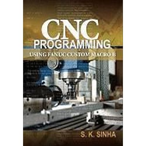 Cnc Programming Using Fanuc Custom Macro B