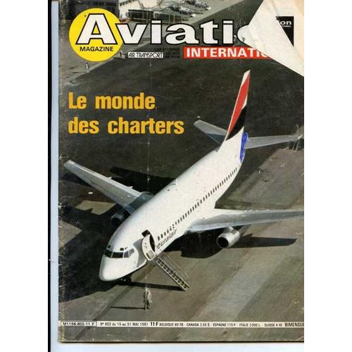 Aviation Magazine  N° 802 : Le Monde Des Charters