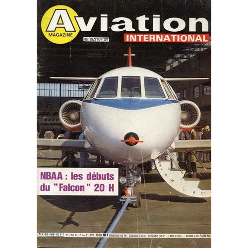 Aviation Magazine  N° 788 : Spécial Falcon 20 H