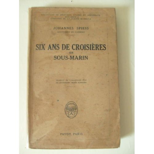 Six Ans De Croisieres En Sous-Marin
