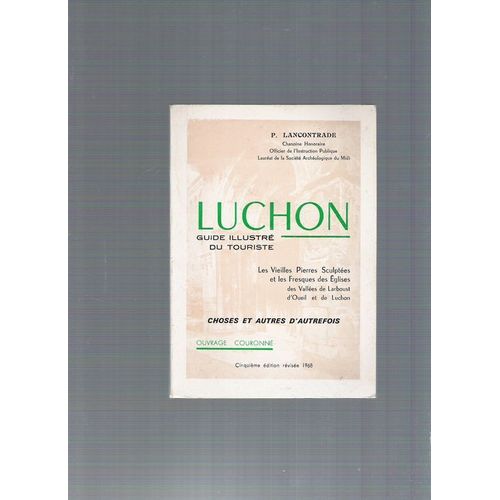 Luchon. Guide Illustré Du Touriste