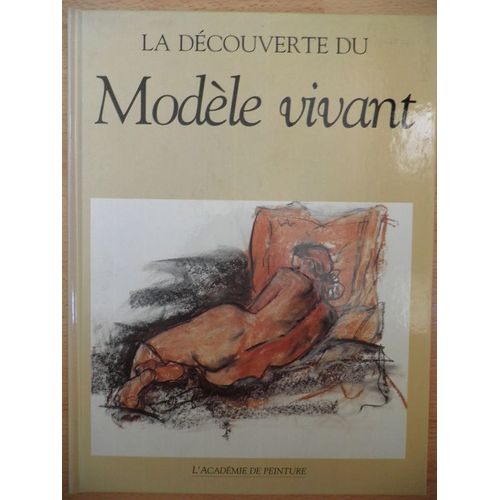La Découverte Du Modèle Vivant