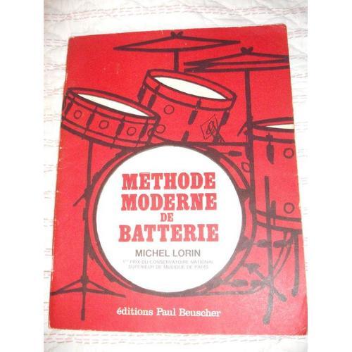 Methode Moderne De Batterie - Michel Lorin - 1er Prix Du Conservatoire National Supérieur De Musique De Paris