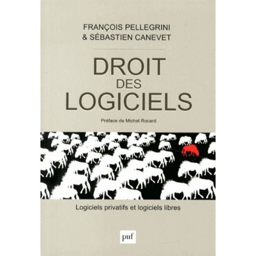 Droit Des Logiciels - Logiciels Privatifs Et Logiciels Libres