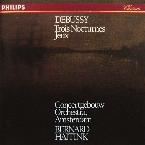 Trois Nocturnes & Jeux Par Haitink Et Le Royal Concertgebouw Orchestra