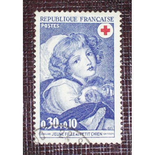 France N° 1700 Oblitéré De 1971 - 30c+10c « Jeune Fille Au Petit Chien », ¿Uvre De Greuze (Croix-Rouge)