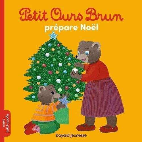 Petit Ours Brun - Petit Ours Brun Prépare Noël