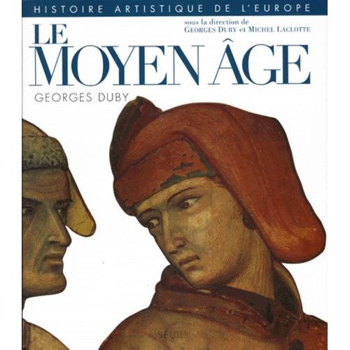 Histoire Artistique De L'europe - Le Moyen Âge