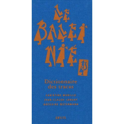 Le Baleinié - Dictionnaire Des Tracas Tome 3