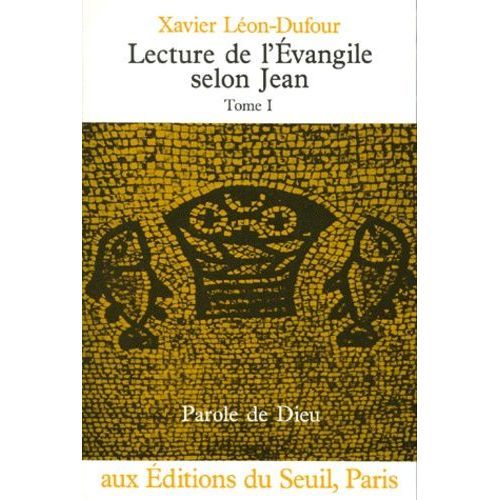 Lecture De L'evangile Selon Jean - Tome 1, Chapitres 1 A 4