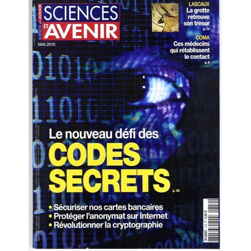 Sciences Et Avenir  N° 759 : 05/2010: Codes Secrets/ Musee/ 3d/ Coma/ Chine Science/ Oceans Uranus-Neptune/ Lascaux/ Cardiofrequencemetres/ Jardin Des Serres/ Regimes Proteines