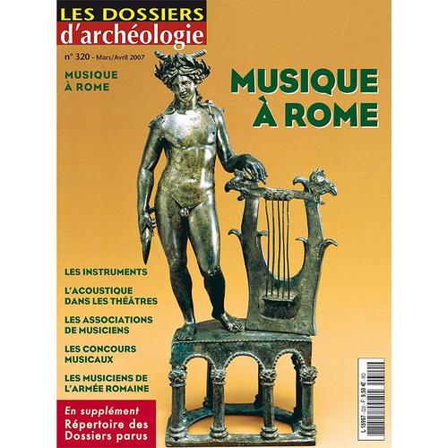 Les Dossiers D'archéologie  N° 320 : Musique À Rome