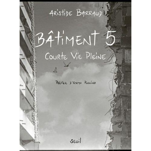 Bâtiment 5 - Courte Vie Pleine