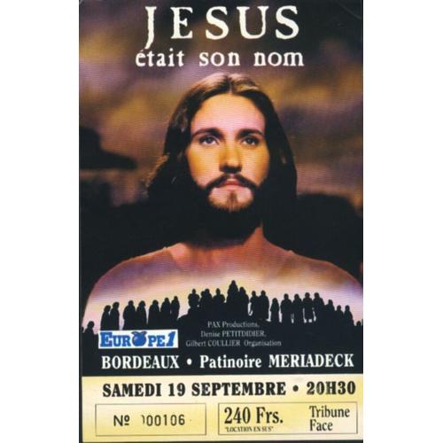Jésus Était Son Nom - Ticket Du Spectacle De Robert Hossein Le 19 Septembre 1992 À Bordeaux
