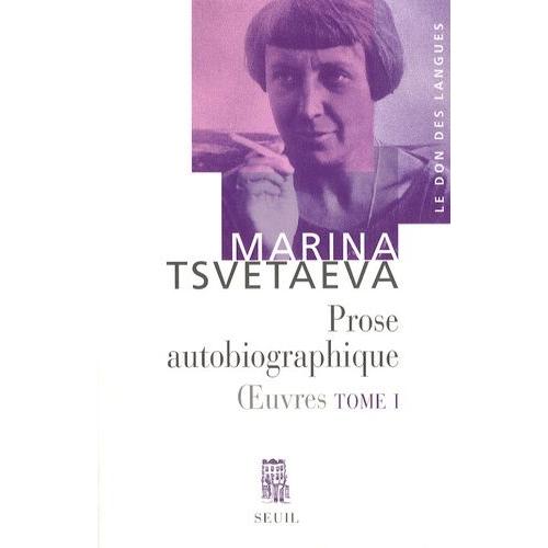 Oeuvres - Tome 1, Prose Autobiographique