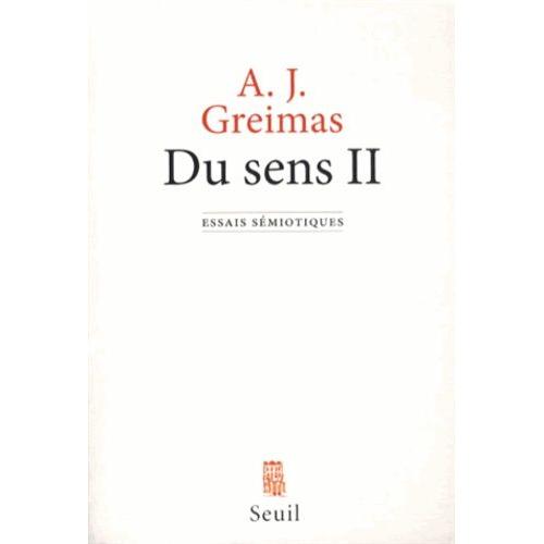 Du Sens - Essais Sémiotiques Tome 2