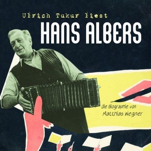 Die Hans Albers Biographie
