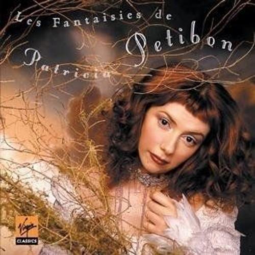 Les Fantaisies De Patricia Petibon