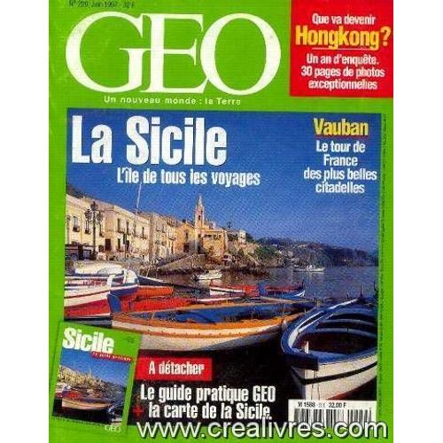 Geo N°220, Juin 1997 -La Sicile, L'ile De Tous Les Voyages