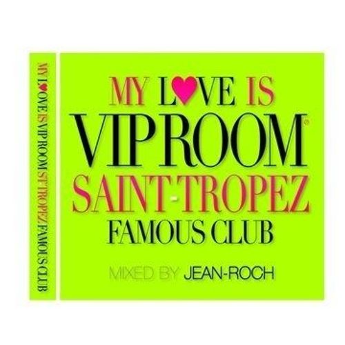 My Love Is Vip Room St Tropez Famous Club 2010