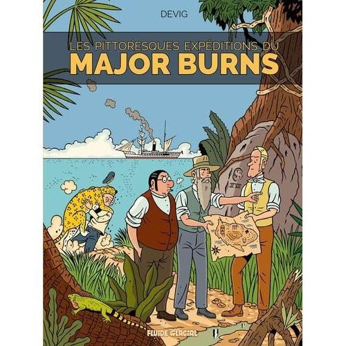 Les Étranges Enquêtes Du Major Burns Tome 3 - Les Pittoresques Expéditions Du Major Burns