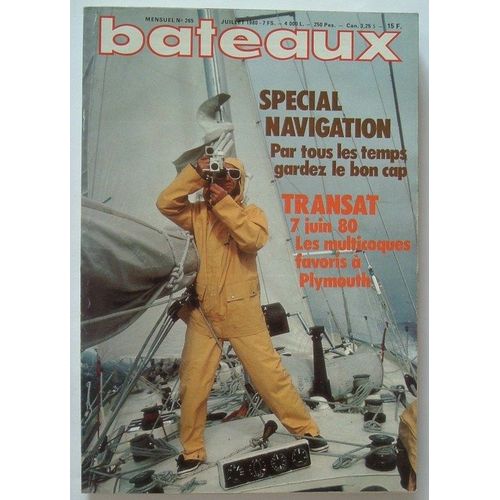 Bateaux  N° 265 : Special Navigation Par Tous Les Temps - Transat 1980 - J 24 - Kiss - Artaban 800 -