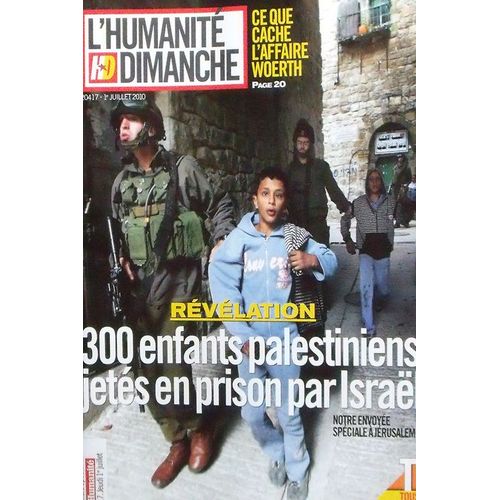 L'humanité Dimanche  N° 218 : Ce Que Cache L'affaire Woerth