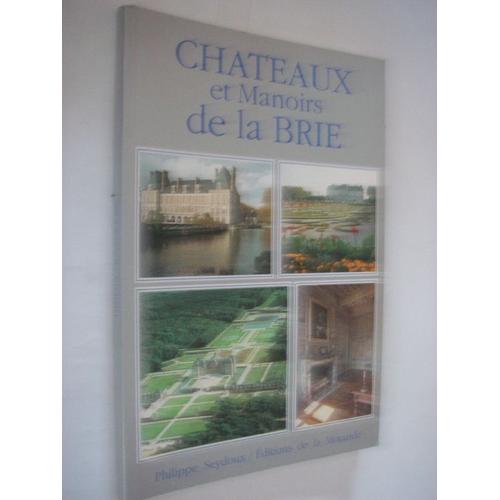 Châteaux Et Manoirs De La Brie